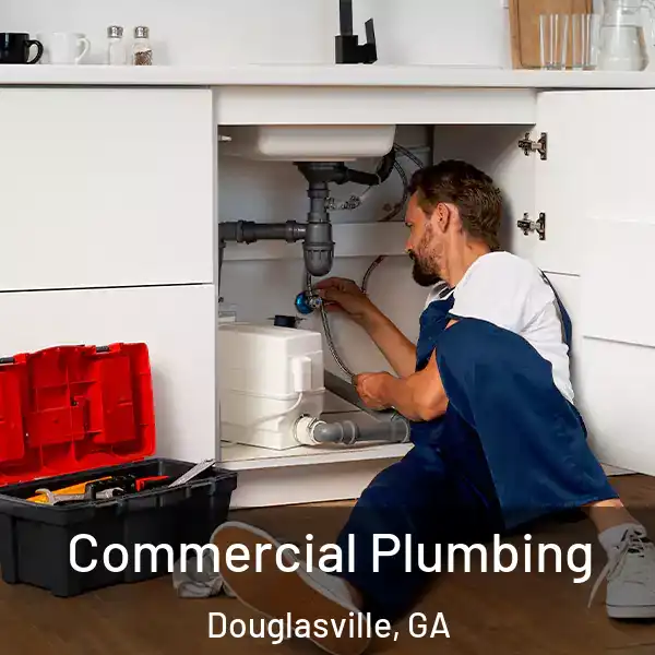  Commercial Plumbing Douglasville, GA